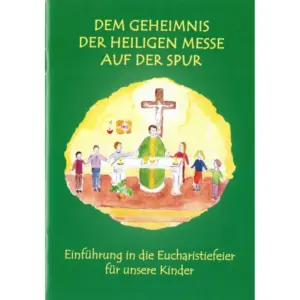 Buch „Dem Geheimnis der Heiligen Messe auf der Spur“