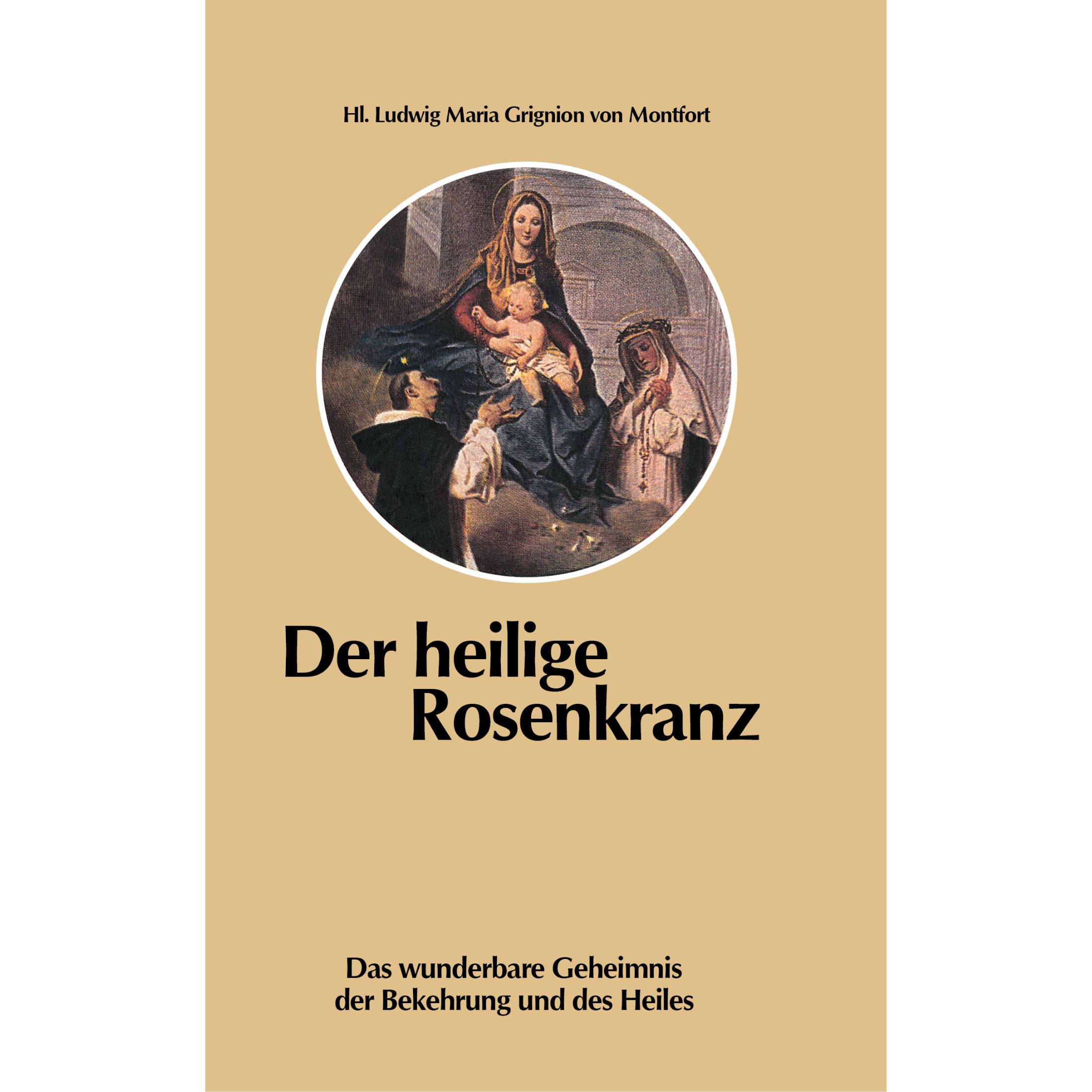 Cover Der heilige rosenkranz vom Hl. Ludwig Maria Grignion von Montfort
