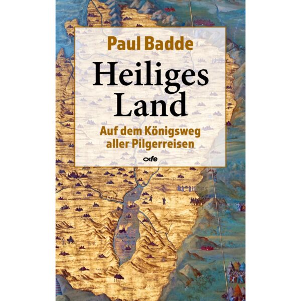 Cover Heiliges Land - Auf dem Königsweg aller Pilgerreisen von Paul Badde