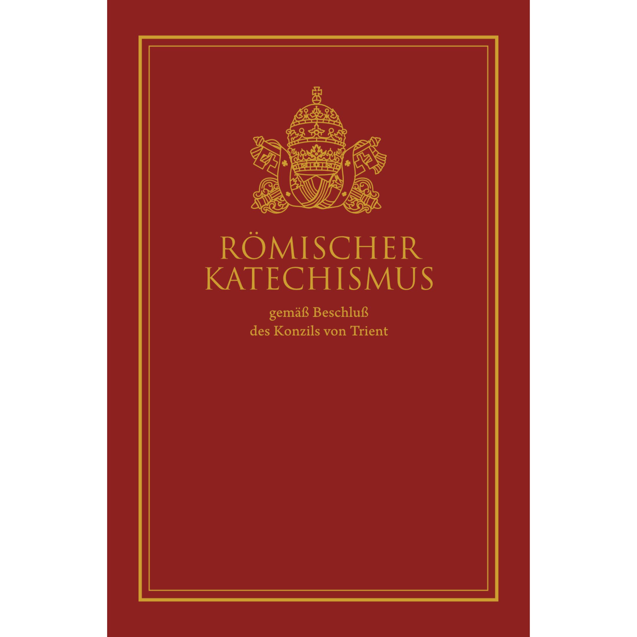 Cover Buch Römischer Katechismus gemäß Beschluss des Konzils von Trient