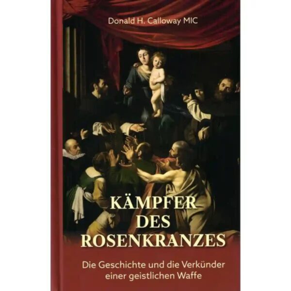Cover Buch "Kaempfer des Rosenkranzes" von Donald H. Calloway MIC